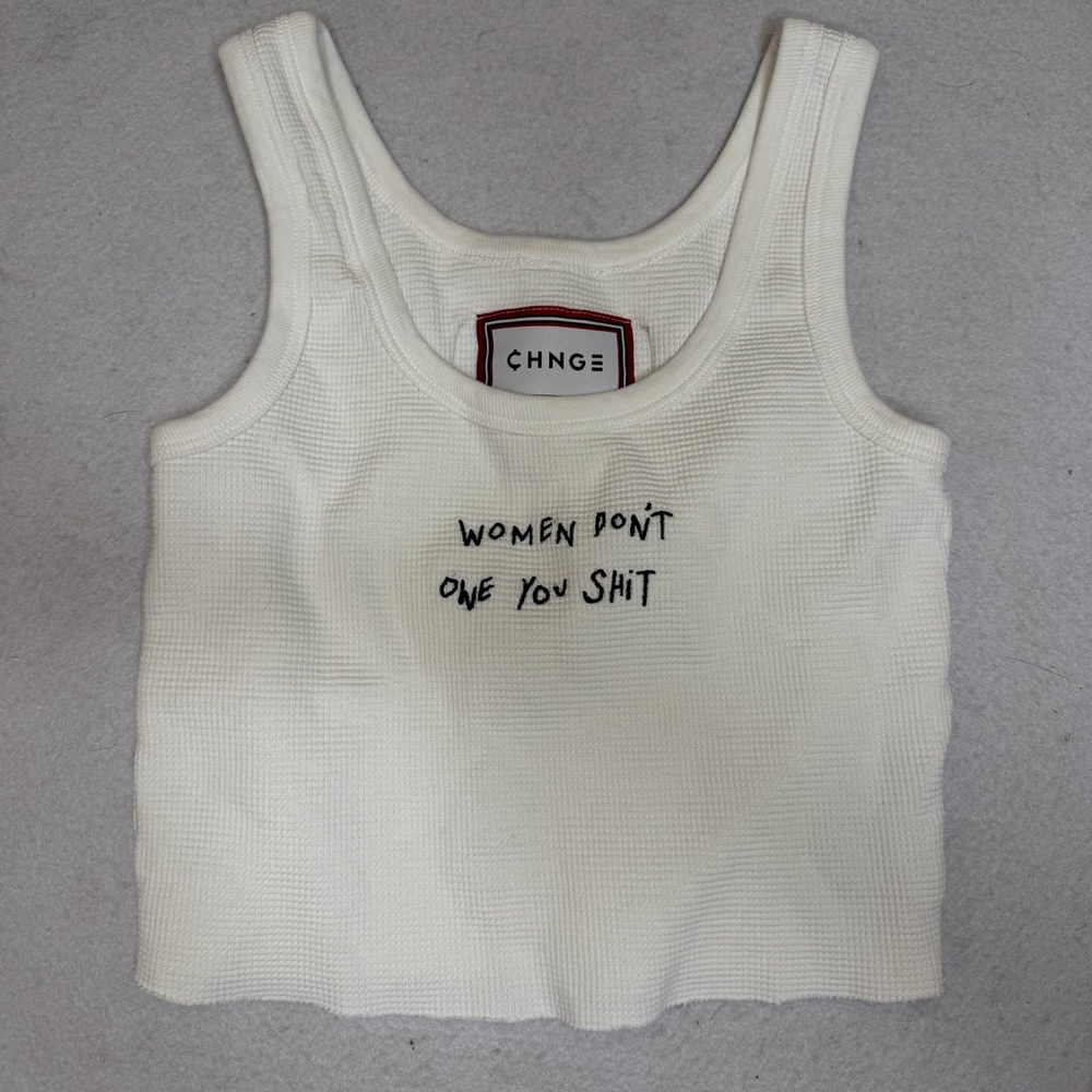 CHNGE White Textured Top Women don’t owe you shit tank top organic cotton Summer